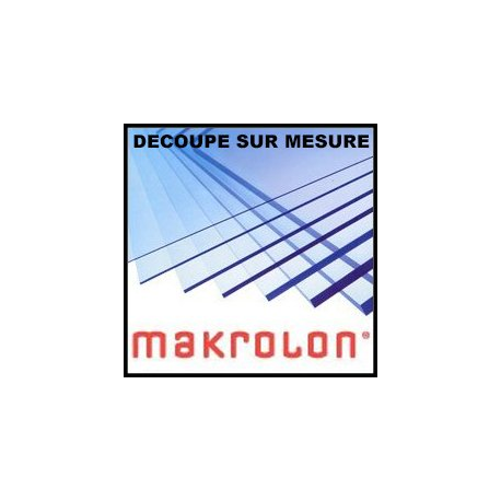 Makrolon sur mesure 3 ou 5mm